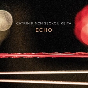 Solo Cisoko Catrin Finch Seckou K - Cisoko, Finch & Keita: Echo i gruppen Externt_Lager / Naxoslager hos Bengans Skivbutik AB (4156382)