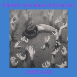 James Blake - Friends That Break Your Heart (Ltd Indie i gruppen VINYL / Pop-Rock hos Bengans Skivbutik AB (4156667)
