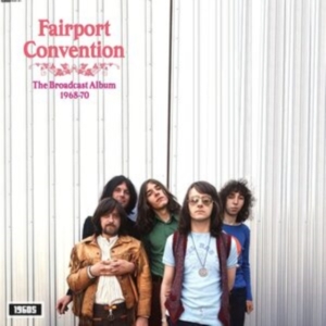 Fairport Convention - Broadcast Album 1968 - 1970 i gruppen VINYL / World Music hos Bengans Skivbutik AB (4156740)