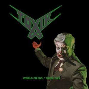 Toxik - World Circus / Think This (2 Cd Dig i gruppen CD / Hårdrock/ Heavy metal hos Bengans Skivbutik AB (4156786)