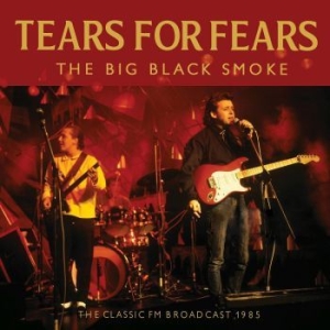 Tears For Fears - Big Black Smoke (Live Broadcast 198 i gruppen CD / Pop-Rock hos Bengans Skivbutik AB (4156856)