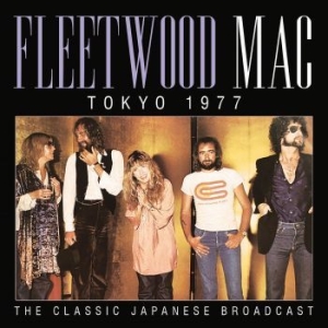 Fleetwood Mac - Tokyo (Live Broadcast 1977) i gruppen CD / Pop hos Bengans Skivbutik AB (4156922)