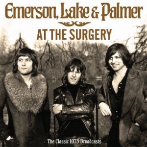 Emerson Lake & Palmer - At The Surgery (Live Broadcast 1973 i gruppen CD / Pop hos Bengans Skivbutik AB (4156923)