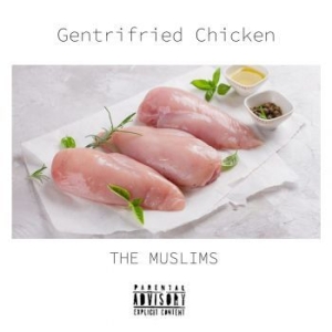 Muslims The - Gentrifried Chicken i gruppen VINYL / Rock hos Bengans Skivbutik AB (4158104)
