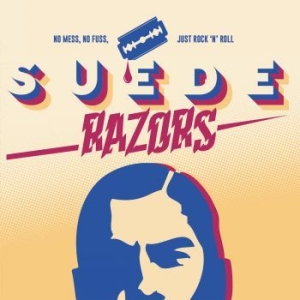 Suede Razors - No Mess No Fuss Just Rock N Roll (B i gruppen VINYL / Rock hos Bengans Skivbutik AB (4158113)
