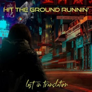 Hit The Ground Runnin - Lost In Translation i gruppen CD / Hårdrock/ Heavy metal hos Bengans Skivbutik AB (4158117)