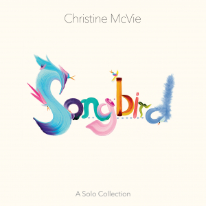 Christine Mcvie - Songbird (A Solo Collection) i gruppen VINYL / Pop-Rock hos Bengans Skivbutik AB (4158279)