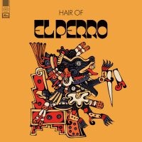 El Perro - Hair Of i gruppen VINYL / Hårdrock,Pop-Rock hos Bengans Skivbutik AB (4158556)