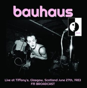 Bauhaus - Live At Tiffany's, Glasgow, Scotlan i gruppen VINYL / Hårdrock/ Heavy metal hos Bengans Skivbutik AB (4158582)