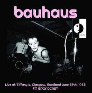 Bauhaus - Live At Tiffany's, Glasgow, Scotlan i gruppen VINYL / Hårdrock,Pop-Rock hos Bengans Skivbutik AB (4158582)