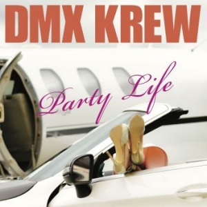 Dmx Krew - Party Life i gruppen VINYL / Pop hos Bengans Skivbutik AB (4158594)