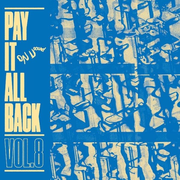 Various Artists - Pay It All Back Vol. 8 (Blue Vinyl) i gruppen VINYL / Toppsäljare hos Bengans Skivbutik AB (4158703)