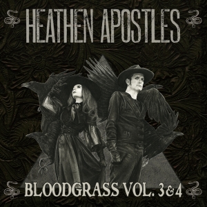 Heathen Apostles - Bloodgrass Vol. 3&4 i gruppen CD / Punk hos Bengans Skivbutik AB (4158760)