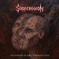Suppression - Sorrow Of Soul Through Flesh i gruppen CD / Hårdrock hos Bengans Skivbutik AB (4158761)