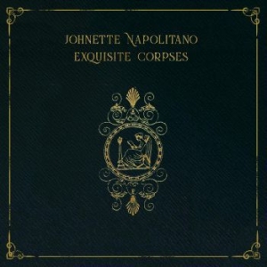 Napolitano Johnette - Exquisite Corpses i gruppen CD / Rock hos Bengans Skivbutik AB (4158766)