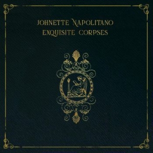 Napolitano Johnette - Exquisite Corpses i gruppen CD / Pop-Rock hos Bengans Skivbutik AB (4158766)