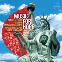 Amjad Ali Khan & Wu Man & Amaan Ali - Music For Hope i gruppen CD / Worldmusic/ Folkmusik hos Bengans Skivbutik AB (4158819)
