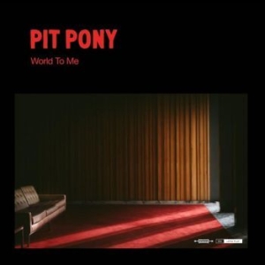 Pit Pony - World To Me i gruppen CD / Rock hos Bengans Skivbutik AB (4158839)