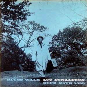 Lou Donaldson - Blues Walk i gruppen VI TIPSAR / Klassiska lablar / Blue Note hos Bengans Skivbutik AB (4158900)