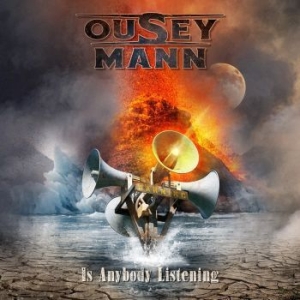 Ousey / Mann - Is Anybody Listening i gruppen CD / Hårdrock/ Heavy metal hos Bengans Skivbutik AB (4159644)