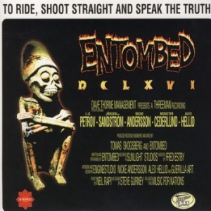 Entombed - To Ride, Shoot Straight And Speak T i gruppen CD / CD Hårdrock hos Bengans Skivbutik AB (4159647)