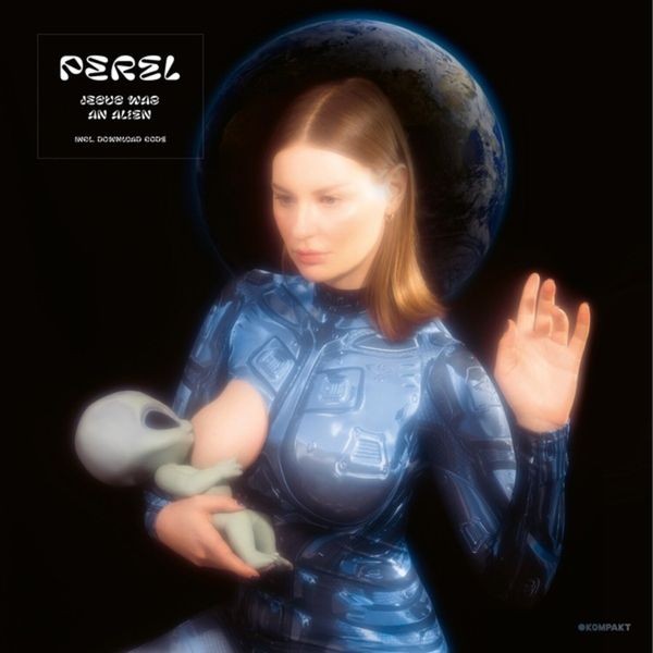 Perel - Jesus Was An Alien i gruppen VINYL / Pop hos Bengans Skivbutik AB (4160644)