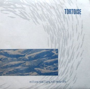 Tortoise - Millions Now Living Will Never Die i gruppen VINYL / Pop-Rock hos Bengans Skivbutik AB (4160692)