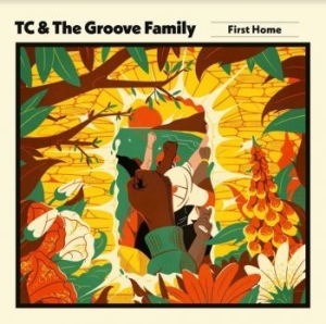 Tc & The Groove Family - First Home i gruppen VINYL / Worldmusic/ Folkmusik hos Bengans Skivbutik AB (4160694)