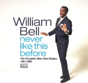 Bell William - Never Like This Before: The Complet i gruppen CD / Pop-Rock,RnB-Soul hos Bengans Skivbutik AB (4160725)