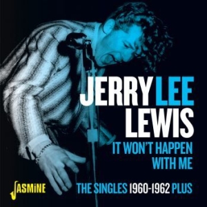 Lewis Jerry Lee - It Wonæt Happen With Me - The Singl i gruppen CD / Pop-Rock,Rockabilly hos Bengans Skivbutik AB (4160767)