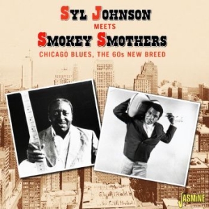 Johnson Syl Meets Smokey Smothers - Chicago Blues - The 60S New Breed i gruppen CD / Jazz/Blues hos Bengans Skivbutik AB (4160773)