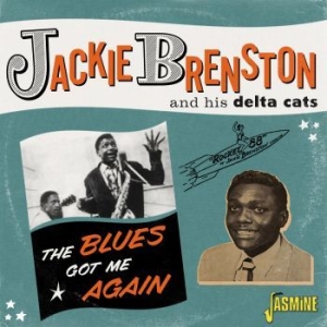 Brenston Jackie & His Delta Cats - Blues Got Me Again - Singles 1951-1 i gruppen CD / Jazz/Blues hos Bengans Skivbutik AB (4160775)