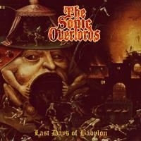 Sonic Overlords - Last Days Of Babylon (Vinyl Lp) i gruppen VINYL / Hårdrock/ Heavy metal hos Bengans Skivbutik AB (4161220)