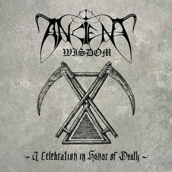 Ancient Wisdom - A CELEBRATION IN HONOR OF DEATH i gruppen CD / Hårdrock/ Heavy metal hos Bengans Skivbutik AB (4161458)