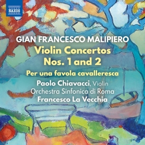 Malipiero Gian Francesco - Violin Concertos Nos. 1 & 2 Per Un i gruppen Externt_Lager / Naxoslager hos Bengans Skivbutik AB (4162270)