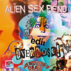 Alien Sex Fiend - Edit/Overdose! (Inkl.Cd) i gruppen VINYL / Rock hos Bengans Skivbutik AB (4162336)