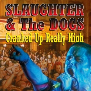 Slaughter & The Dogs - Cranked Up Really High i gruppen VINYL / Pop-Rock hos Bengans Skivbutik AB (4162337)