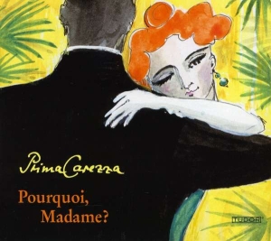 Prima Carezza - Pourquoi  Madame? i gruppen Externt_Lager / Naxoslager hos Bengans Skivbutik AB (4162392)
