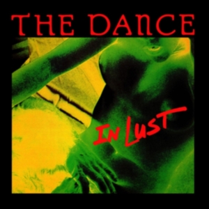Dance The - In Lust i gruppen CD / Pop-Rock hos Bengans Skivbutik AB (4162771)