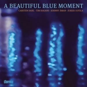 Dahl Carsten Tim Hagans - A Beautiful Blue Moment i gruppen CD / Jazz/Blues hos Bengans Skivbutik AB (4162798)