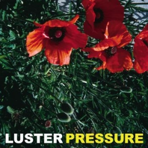 Luster - Pressure i gruppen VINYL / Dansk Musik,Pop-Rock hos Bengans Skivbutik AB (4162848)