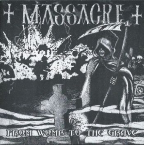 Massacre - From Womb To The Grave i gruppen CD / Rock hos Bengans Skivbutik AB (4162896)