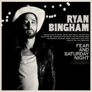 Bingham Ryan - Fear And Saturday Night i gruppen VINYL / Pop-Rock hos Bengans Skivbutik AB (4162998)