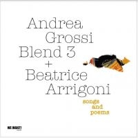 Andrea Grossi Blend 3 + Beatrice Ar - Songs And Poems i gruppen CD / Jazz hos Bengans Skivbutik AB (4163171)