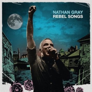 Gray Nathan - Rebel Songs (Blue Vinyl Lp) i gruppen VINYL / Rock hos Bengans Skivbutik AB (4163175)