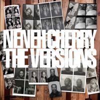 Neneh Cherry - The Versions (Vinyl) i gruppen VINYL / Vinyl 2022 Nyheter o Kommande hos Bengans Skivbutik AB (4163196)