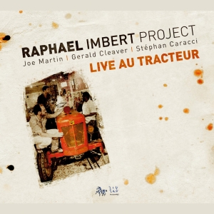 Raphael Imbert Project - Live Au Tracteur i gruppen CD / Jazz hos Bengans Skivbutik AB (4163234)