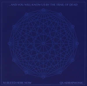 And You Will Know Us By The Trail Of Dead - Xi: Bleed Here Now i gruppen ÖVRIGT / Övrigt / aub hos Bengans Skivbutik AB (4163335)