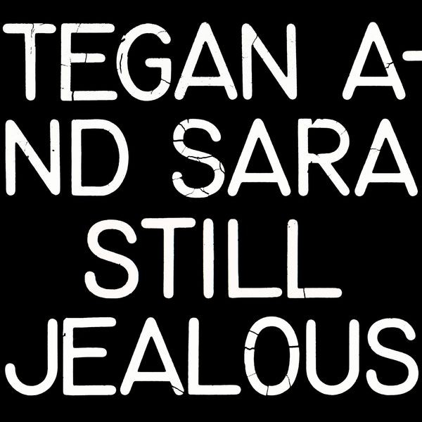 Tegan and Sara - Still Jealous i gruppen VINYL / Rock hos Bengans Skivbutik AB (4163354)