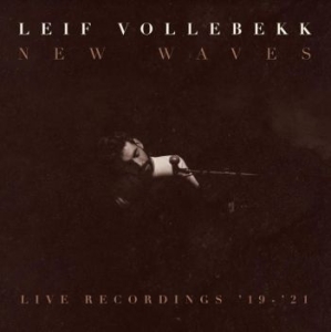 Vollebekk Leif - New Waves - Live Recordings 2019-21 i gruppen VINYL / Pop hos Bengans Skivbutik AB (4163660)